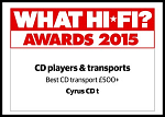 Cyrus CDt - What Hi Fi? Sound and Vision Awards 2015 - "Best CD transport £500+"
